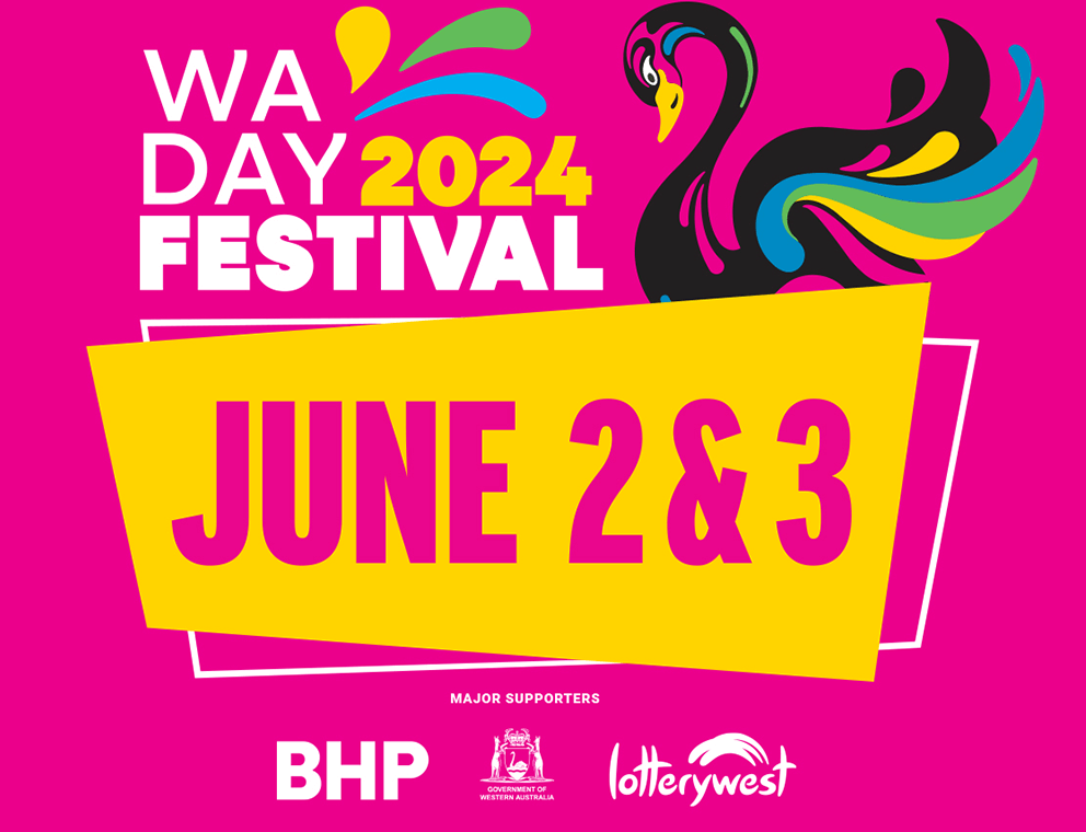 WA Day Festival 2024 June 2 & 3. Major Supporters: BHP, Government of Western Australia, Lotterywest.